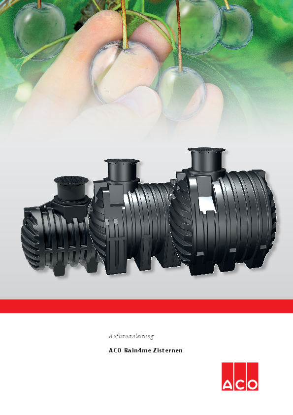 Einbauanleitung - ACO Rain4me Zisterne ACO_Einbauanleitung_Regenwassernutzung_Zisternen.pdf