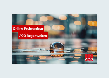Keyvisual mit Schriftzug Online Fachseminar ACO Regenwelten